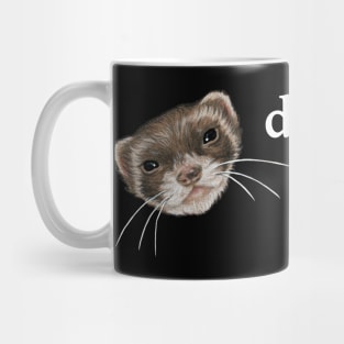 Ferret - Dook I Say Dook Mug